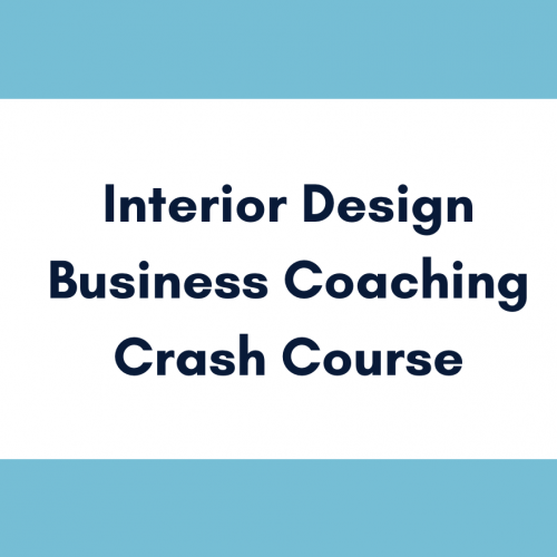 interior design business coaching crash course