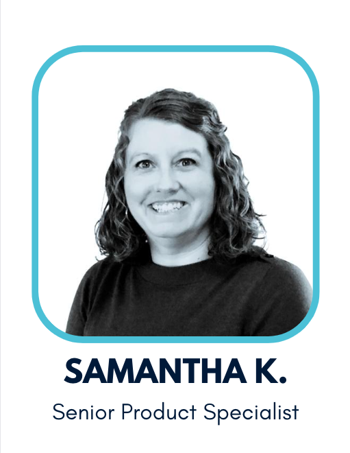 Samantha K., Senior Product Specialist at 4Dbiz