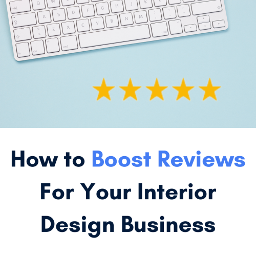 How To Boost Reviews For Your Interior Design Business