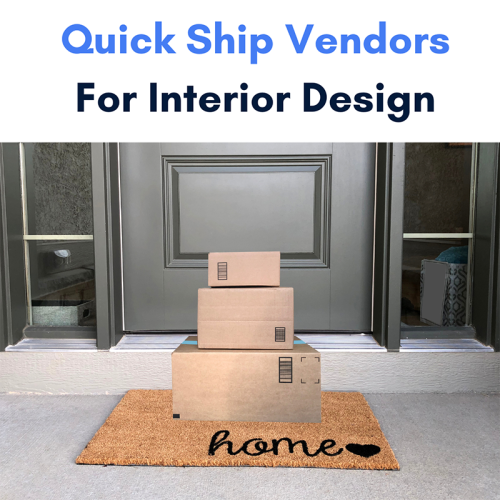 Quick Ship Vendors for Interior Design