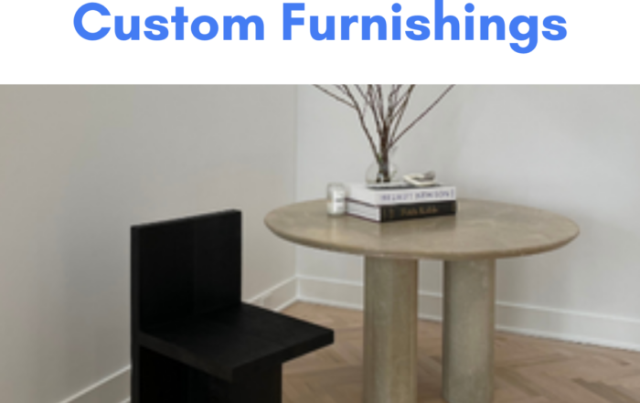 Considerations for Custom Furnishings