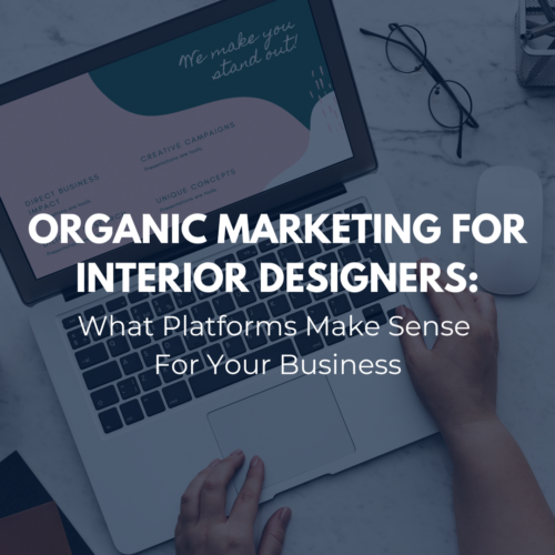 Organic Marketing For Interior Designers