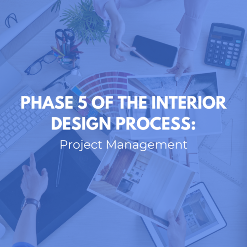 Phase 5 Of The Interior Design Process