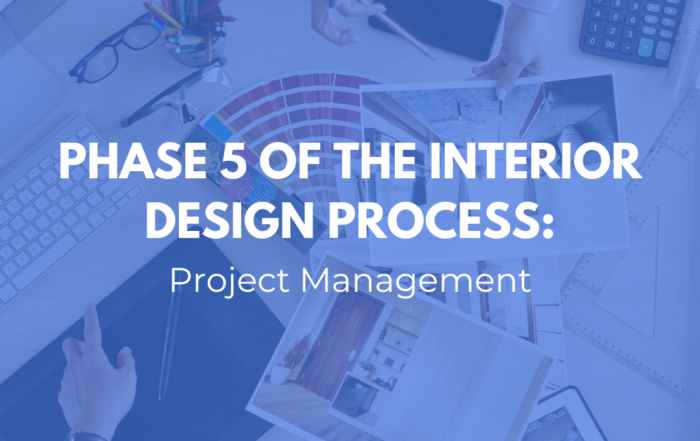 Phase 5 Of The Interior Design Process